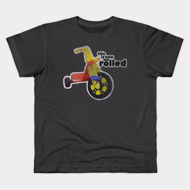 How We Rolled Kids T-Shirt by ShawneeRuthstrom